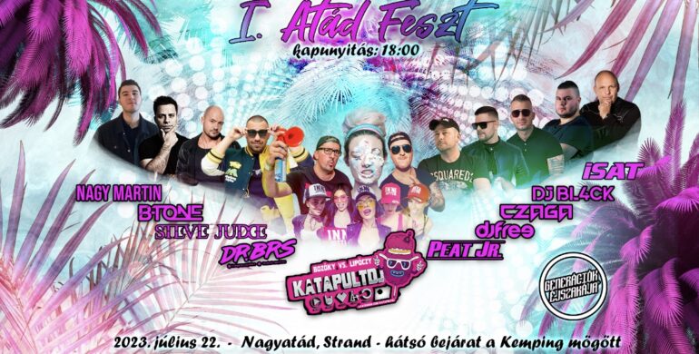 I. Atád Fesztivál & DJ BL4CK Birthday – Generációk Éjszakája Edition