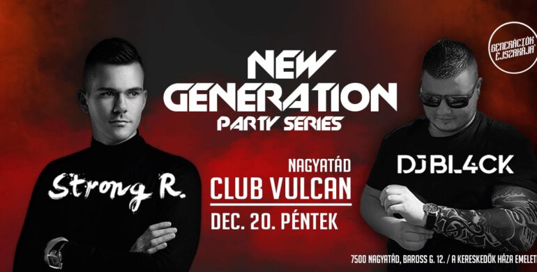 Strong R. x DJ BL4CK – New Generation / MZKA & Club Vulcan Prod
